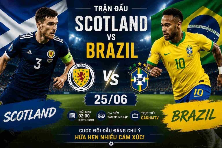 Trận Scotland vs Brazil 25/06